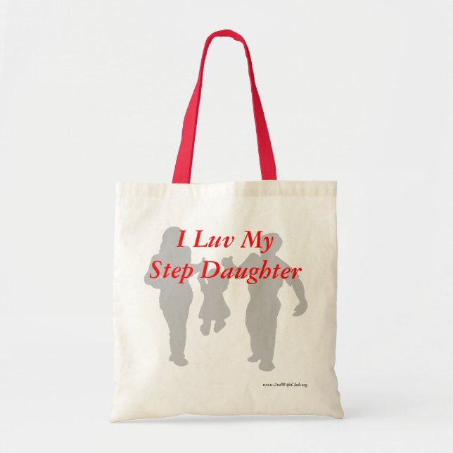 I Luv My Step Daughter! Tote Bag (Front)