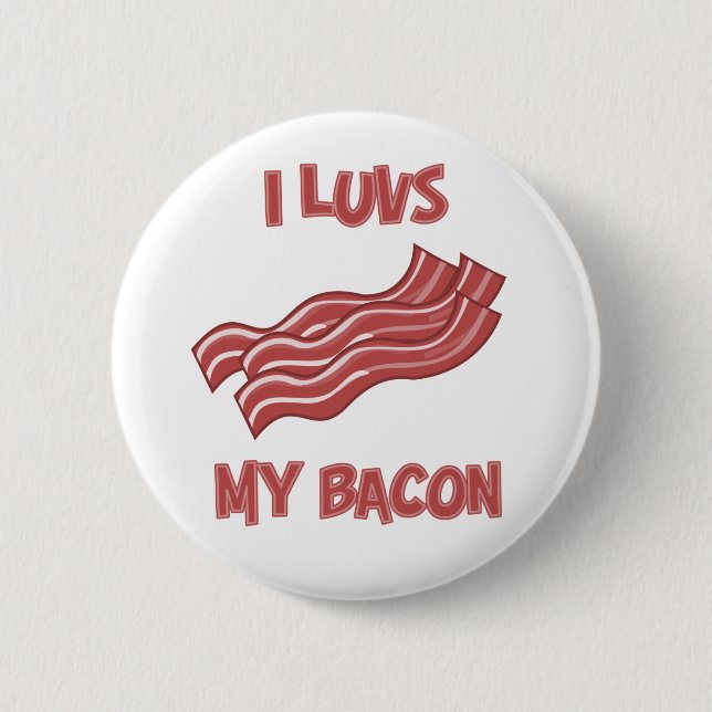 I Luvs Bacon 2 Inch Round Button (Front)