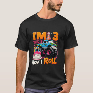 I m 3 This is How I Roll 3rd Birthday Boys Monster T-Shirt