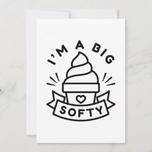 I’m A Big Softy Thank You Card