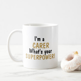 I’m a carer What’s Your Superpower Mug