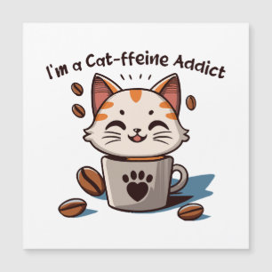 I m a Cat-ffeine Addict