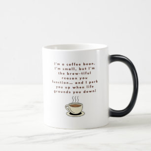 I’m a coffee bean magic mug
