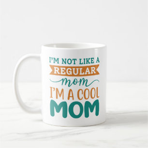 I’m A Cool Mom Coffee Mug