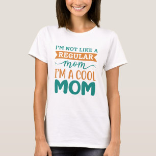 I’m A Cool Mom T-Shirt