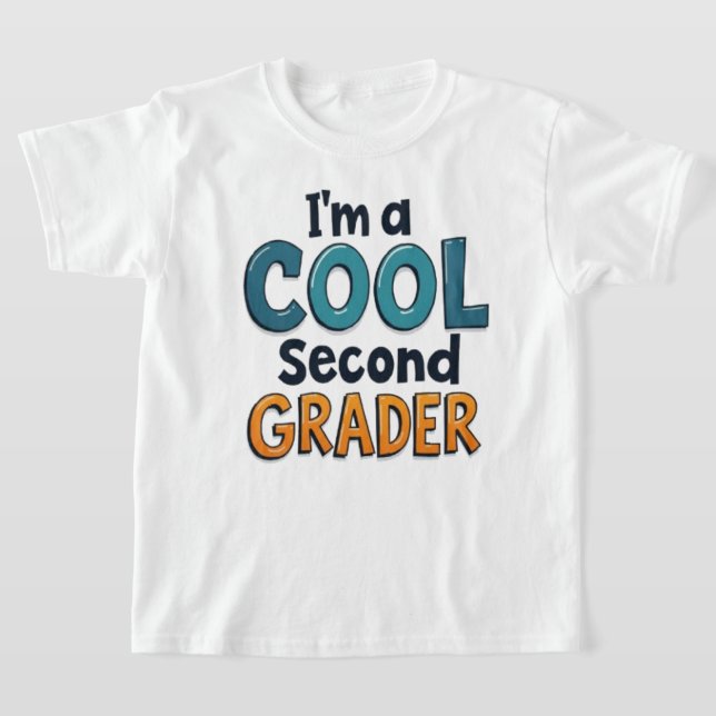 I’m a Cool Second Grader Back to School T-Shirt fo (Poser)