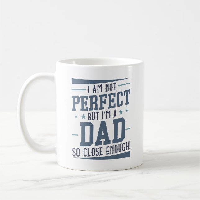 I’m A Dad Coffee Mug (Left)