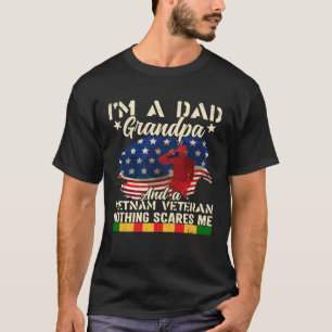I m a Dad Grandpa And a Vietnam Veteran Dad Father T-Shirt