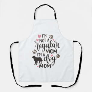 I m A Dog Mom Apron