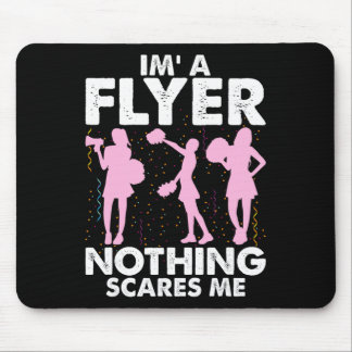 I’m A Flyer Nothing Scares Me Cheer Cheerleading C Mouse Pad