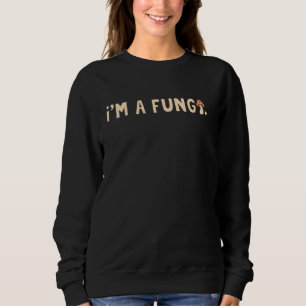 I M A Fungi Vegetables Cuisine Fungi Wood Soup Mus Sweatshirt
