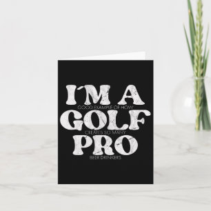 I´m A Golf Pro Golf Funny Quote Mens Golfing  Card