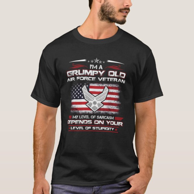 I m A Grumpy Old Veteran My Level Of Sarcasm T-Shirt (Front)