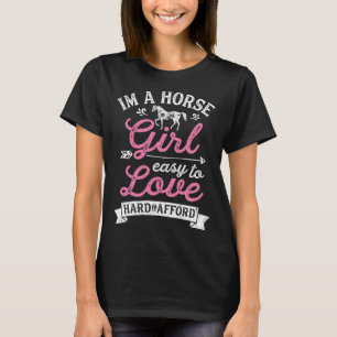 I m A Horse Girl Easy To Love Hard To Afford  Wome T-Shirt