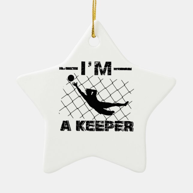 I’m a Keeper – Soccer Goalkeeper designs Ceramic Ornament (Front)