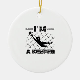 I’m a Keeper – Soccer Goalkeeper designs Ceramic Ornament