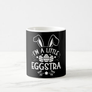 I’m A Little Eggstra Funny Rabbit Easter Bunny Coffee Mug