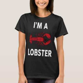 I m A LOBSTER   LOBSTER T-Shirt