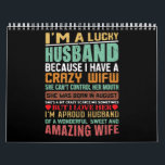 I’m A Lucky Husband Gift For Wife Lovers Calendar<br><div class="desc">I’m A Lucky Husband
Perfect gift for birthday anniversary,  wedding retirement,  graduation,  friendship or Secret Santa.
 Gifts Women,  Moms,  Valentine's,  Mother's Day,  Christmas Day.</div>