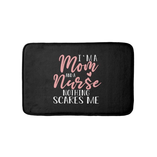 I m A Mom And A Nurse Mother s Day Gift Bath Mat (Front)