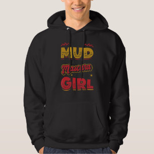 I´m A Mud And Mascara Kinda Girl 1 Hoodie