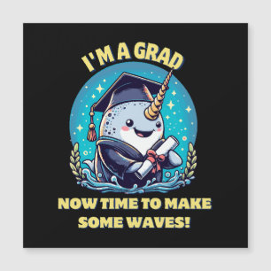 I m a narwhal graduate! Now time to make some wave