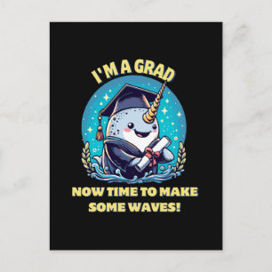 I m a narwhal graduate! Now time to make some wave Postcard