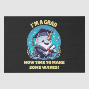 I m a narwhal graduate! Now time to make some wave Tissue Paper