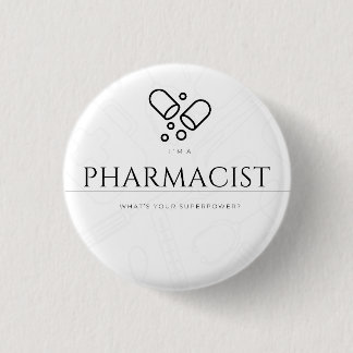 I’m a pharmacist. What’s your superpower? 1 Inch Round Button