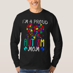 I M A Proud Autism Mom Autism Awareness T-Shirt