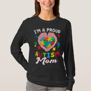I M A Proud Autism Mom Mother Mommy Women Heart T-Shirt