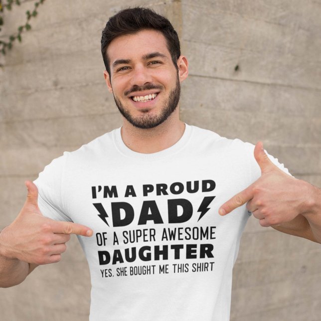 I’m A Proud Dad Of A Super Awesome Daughter T-Shirt (proud dad shirt)