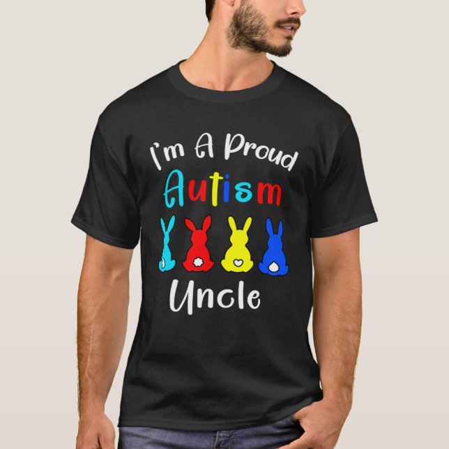 I m A Proud Uncle Easter Bunny Autism Awareness Ra T-Shirt (Front)