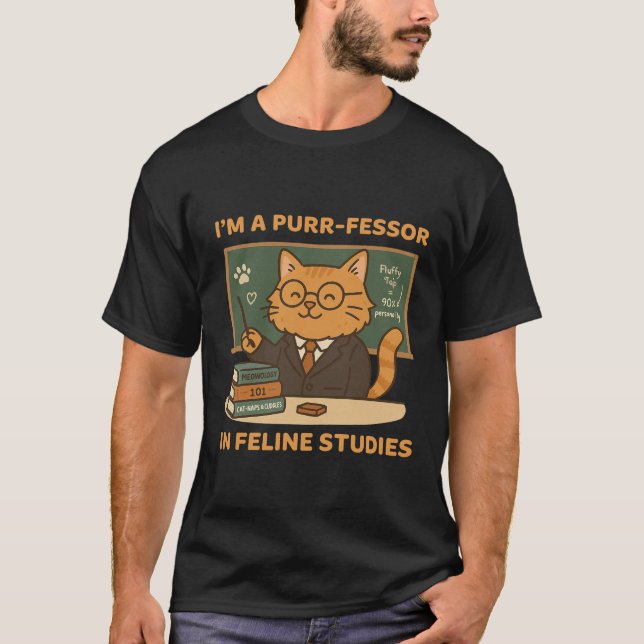 I’m a Purr-fessor in Feline Studies - Cute Cat T-Shirt (Front)