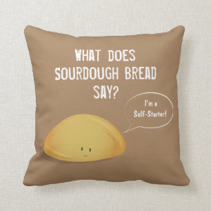 I’m a Self-Starter Sourdough Bread Brown White Throw Pillow