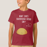 I’m a Self-Starter Sourdough Bread Joke