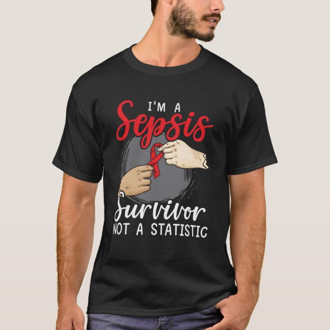 I m A Sepsis Survivor Not A Statistic Sepsis Aware T-Shirt (Front)