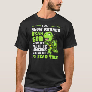 I M A Slow Runner Turtle Funny Marathon Running Ru T-Shirt