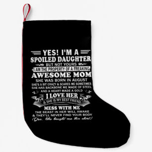 I’m a Spoiled Daughter Gift For Daughter Small Christmas Stocking