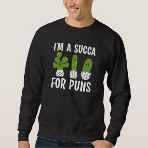 I’m A Succa For Puns Sweatshirt