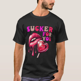 I m A Sucker For You Candy Heart Love Happy Valent T-Shirt