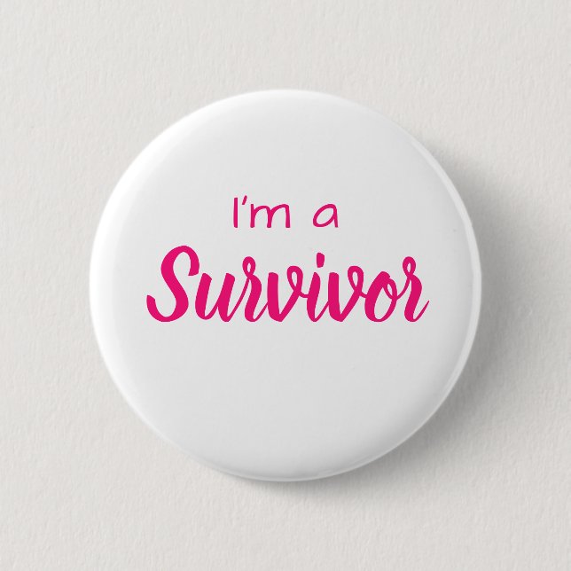 I’m a survivor breast cancer awareness button pink (Front)