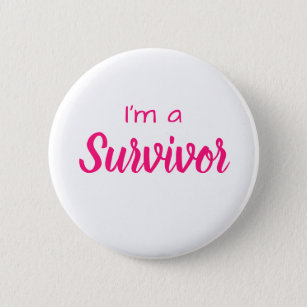 I’m a survivor breast cancer awareness button pink