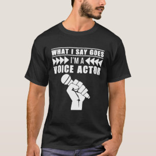 I m A Voice Actor Voice Over Recording Artist Grap T-Shirt