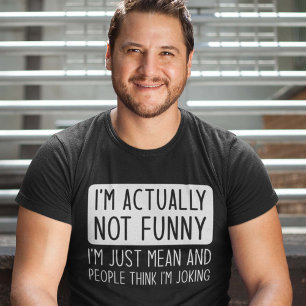 I’m Actually Not Funny T-Shirt