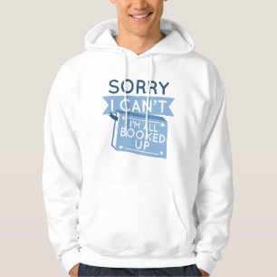 I’m All Booked Up Hoodie