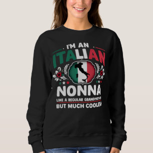 I’m an Italian Nonna Sweatshirt