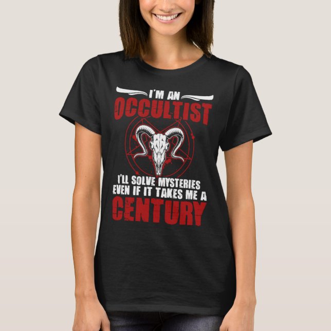 I m An Occultist Satanic Witchcraft Baphomet Goth  T-Shirt (Front)