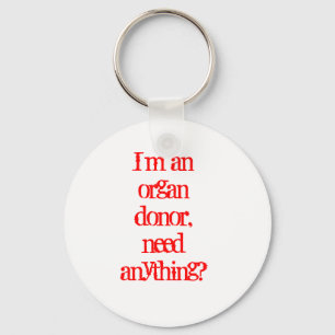 I’m an organ donor, need anything? keychain