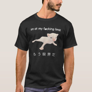 I m At My Fcking Limit Funny Cat Meme With Japanes T-Shirt